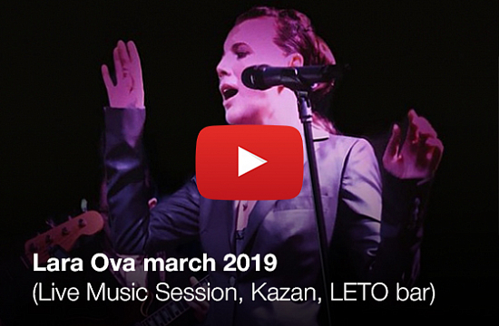 Lara Ova march 2019 (Live Music Session, Kazan, LETO bar)